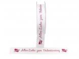 Spruchband "Alles Liebe z. Valentinstag" weiß 25mm ohne Drah